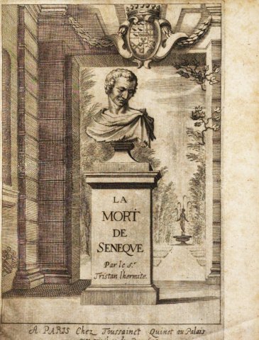 Frontispice de La mort de Sénèque de Tristan l’Hermite (Toussainct Quinet, 1645)